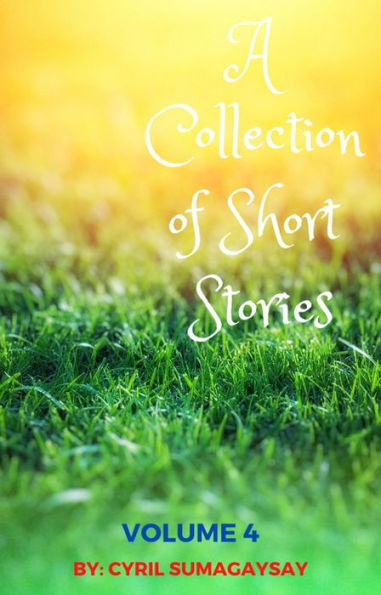 A Collection of Short Stories: Volume 4