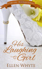 His Laughing Girl (British Billionaire Boss, #2)