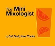 Title: The Mini Mixologist (Strategically Lazy Parenting), Author: David O'Connor