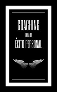 Title: Coaching Para el Éxito Personal, Author: MENTES LIBRES