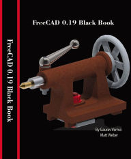 Title: FreeCAD 0.19 Black Book, Author: Gaurav Verma