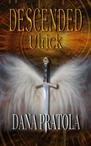 Title: Ulrick (DESCENDED, #4), Author: Dana Pratola
