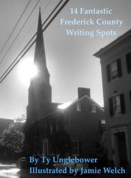 Title: 14 Fantastic Frederick County Writing Spots, Author: Ty Unglebower