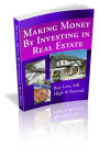 Making Money By Investing In Real Estate