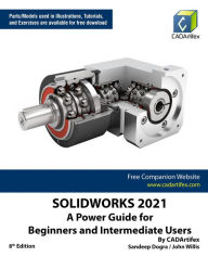 Title: SOLIDWORKS 2021: A Power Guide for Beginners and Intermediate Users, Author: Sandeep Dogra