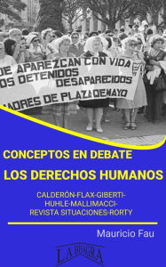 Title: Conceptos en Debate: Los Derechos Humanos, Author: MAURICIO ENRIQUE FAU