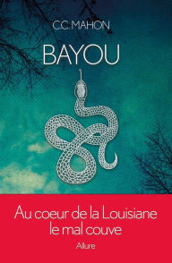 Title: Bayou, Author: C. C. Mahon