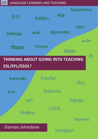 Thinking About Going into Teaching ESL/EFL/ESOL? (Language Learning and Teaching, #1)