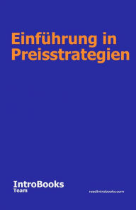 Title: Einführung in Preisstrategien, Author: IntroBooks Team