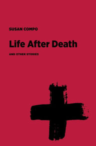 Title: Life After Death and Other Stories, Author: Susan Compo