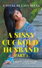 A Sissy Cuckold Husband Part 1