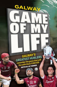 Title: Galway Game of my Life, Author: Ollie Turner