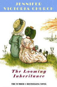 Title: The Looming Inheritance, Author: Jennifer Victoria Church
