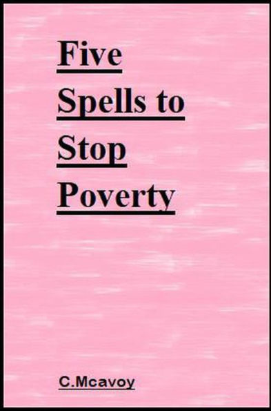 Five Spells to Stop Poverty