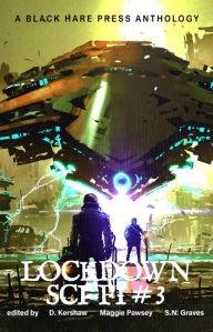 Title: Lockdown SCI-FI #3, Author: LOCKDOWN FREE FICTION AUTHORS