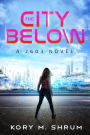 The City Below (A 2603 Novel, #1)