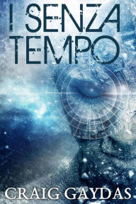 Title: I Senza Tempo, Author: Craig Gaydas
