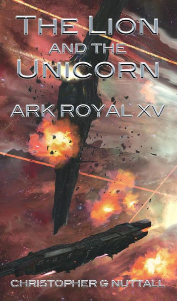 The Lion and the Unicorn (Ark Royal, #15)