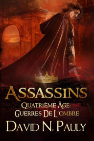 Title: Assassins (Quatrième Âge: Guerres De L'ombre), Author: David N. Pauly