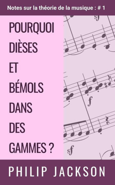 Pourquoi dièses et bémols dans des gammes ? (Notes sur la théorie de la musique, #1)