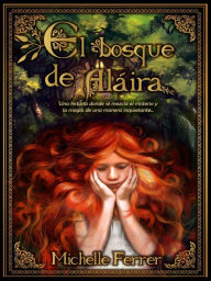 Title: El bosque de Aláira, Author: Michelle Ferrer