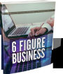 6 Figure Business