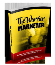 Title: The Warrior Marketer, Author: Raj Mohan Singh