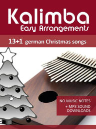 Title: Kalimba Easy Arrangements - 13+1 German Christmas songs (Kalimba Songbooks, #11), Author: Reynhard Boegl