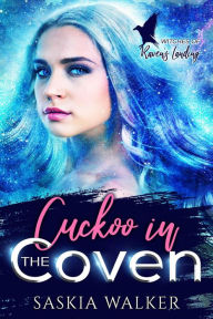 Title: Cuckoo in the Coven (Witches of Raven's Landing, #2), Author: Saskia Walker