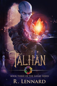 Title: Talhan (The Lissae Series, #3), Author: R. Lennard