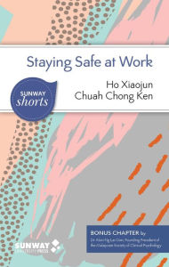 Title: Staying Safe at Work (Sunway Shorts), Author: Xiaojun Ho
