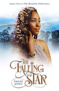 Title: The Falling Star, Author: Imani Josey