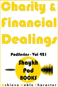 Title: Charity & Financial Dealings, Author: ShaykhPod Books