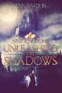 Unleashing the Shadows (Nine Kingdoms, #1)