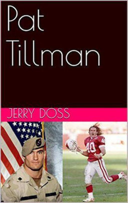 Pat Tillman by Jerry Doss | NOOK Book (eBook) | Barnes & Noble®