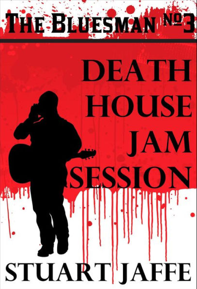 Death House Jam Session (The Bluesman, #3)