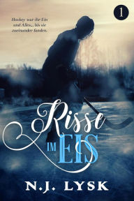 Title: Risse im Eis (buch 1), Author: N.J. Lysk