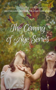 Title: The Coming of Age Series, Author: Nicole Higginbotham-Hogue