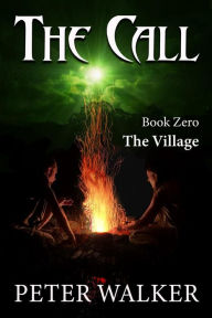 Title: The Call (The Village, #0), Author: Peter Walker