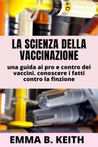 Title: La Scienza Della Vaccinazione, Author: Emma Keith