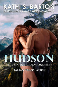 Title: Hudson (The Manning Dragons, #2), Author: Kathi S. Barton