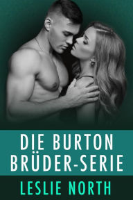 Title: Die Burton Brüder-Serie, Author: Leslie North