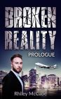 Broken Reality: Prologue