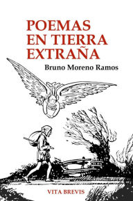 Title: Poemas en tierra extraña, Author: Bruno Moreno Ramos