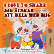 Title: I Love to Share Jag älskar att dela med mig (English Swedish Bilingual Collection), Author: Shelley Admont