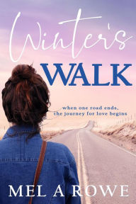 Title: Winter's Walk, Author: Mel A Rowe