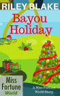 Bayou Holiday (Miss Fortune World: Bayou Cozy Romantic Thrills, #6)