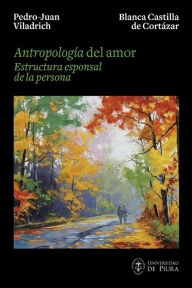 Title: Antropología del amor, Author: PedroJuan Viladrich