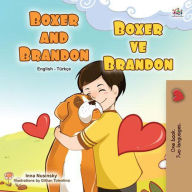 Title: Boxer and Brandon Boksör ve Brandon (English Turkish Bilingual Collection), Author: KidKiddos Books