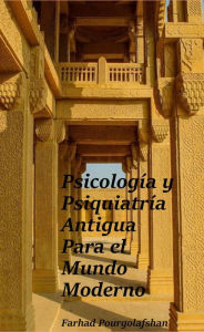 Title: Psicología y Psiquiatría Antigua, Author: Farhad Pourgolafshan